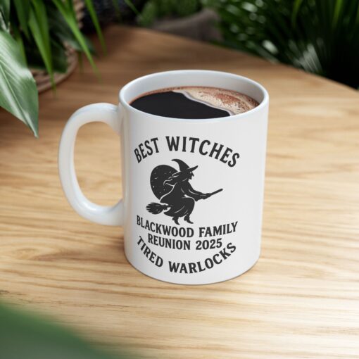 10291727285390068789_2048.jpeg Blackwood Family Reunion Mug - Best Witches, Tired Warlocks