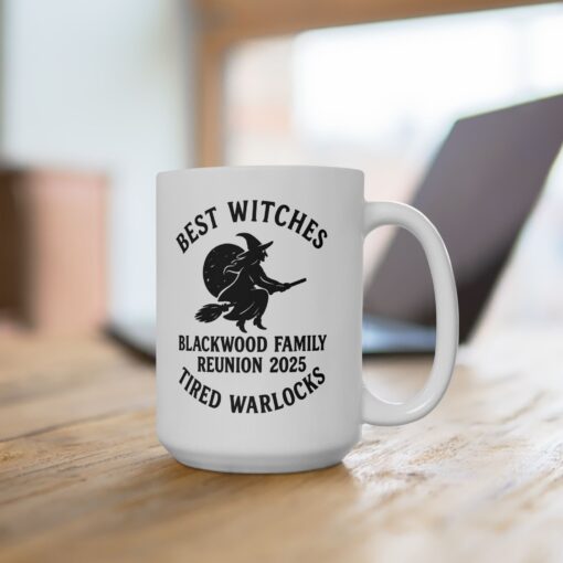 16007726917294672719_2048.jpeg Blackwood Family Reunion Mug - Best Witches, Tired Warlocks